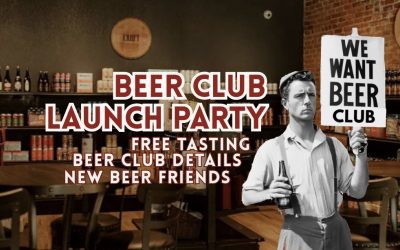 Beer Club Launch Party, Free Tasing, and Beer Lounge Reveal